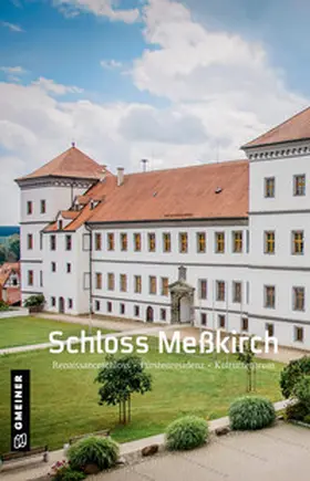 Heim / Stadt Meßkirch |  Schloss Meßkirch | Buch |  Sack Fachmedien