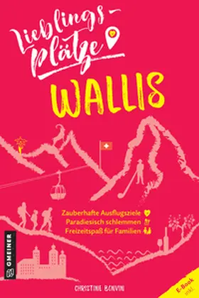 Bonvin / Poncelet | Lieblingsplätze Wallis | Buch | 978-3-8392-2931-6 | sack.de