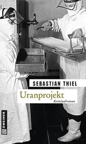 Thiel |  Uranprojekt | eBook | Sack Fachmedien