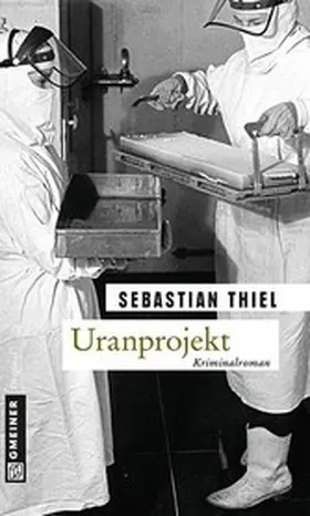 Thiel | Uranprojekt | E-Book | www2.sack.de