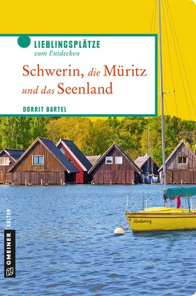 Bartel |  Schwerin, die Müritz und das Seenland | eBook | Sack Fachmedien