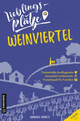 Dienstl |  Lieblingsplätze Weinviertel | eBook | Sack Fachmedien