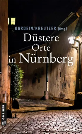 Schmid-Spreer / Böckl / Bronnenmeyer | Düstere Orte in Nürnberg | E-Book | sack.de