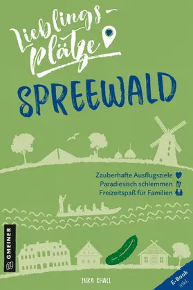 Chall |  Lieblingsplätze Spreewald | eBook | Sack Fachmedien