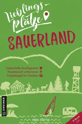 Förster |  Lieblingsplätze Sauerland | eBook | Sack Fachmedien