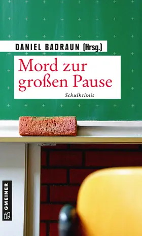 Badraun / Bauer / Mürner |  Mord zur großen Pause | eBook | Sack Fachmedien