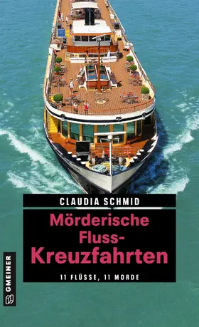 Schmid |  Mörderische Fluss-Kreuzfahrten | eBook | Sack Fachmedien