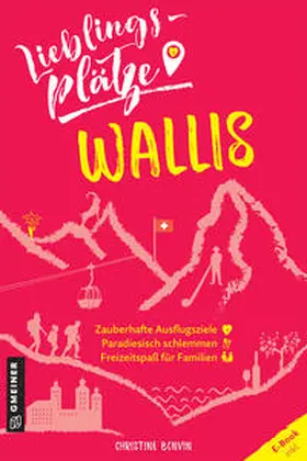 Bonvin / Poncelet |  Lieblingsplätze Wallis | eBook | Sack Fachmedien
