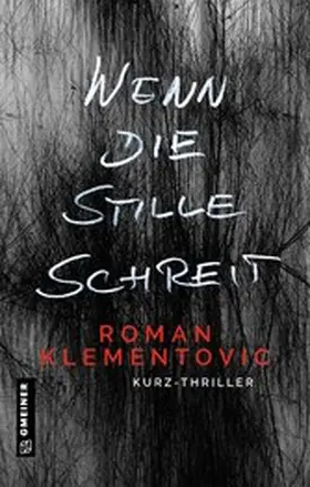 Klementovic |  Wenn die Stille schreit | eBook | Sack Fachmedien