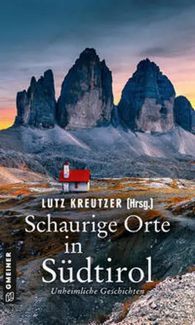 Kreutzer / Bernardi / Troi |  Schaurige Orte in Südtirol | eBook | Sack Fachmedien