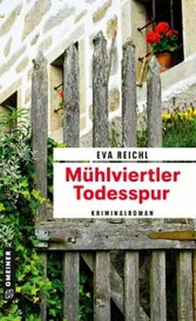Reichl |  Mühlviertler Todesspur | eBook | Sack Fachmedien