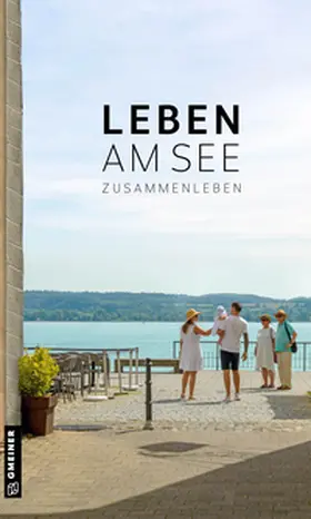 Feucht / odenseekreis / tadt Friedrichshafen |  Leben am See | Buch |  Sack Fachmedien