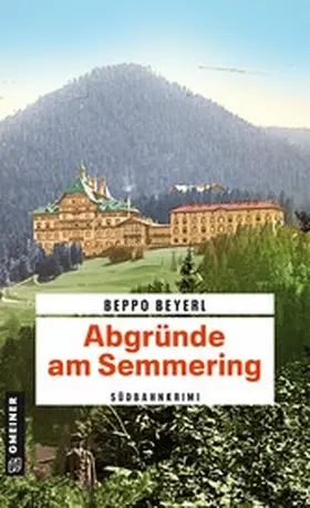 Beyerl |  Abgründe am Semmering | eBook | Sack Fachmedien