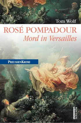 Wolf |  Rosé Pompadour (anno 1755) | eBook | Sack Fachmedien