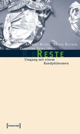 Becker / Reither / Spies |  Reste | eBook | Sack Fachmedien