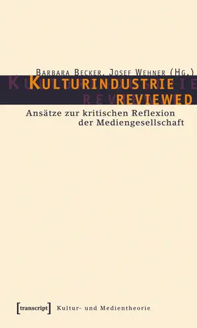 Becker / Wehner |  Kulturindustrie reviewed | eBook | Sack Fachmedien