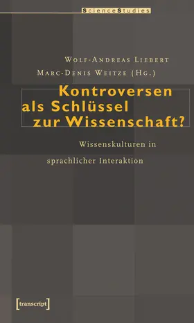 Liebert / Weitze |  Kontroversen als Schlüssel zur Wissenschaft? | eBook | Sack Fachmedien
