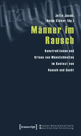 Jacob / Stöver |  Männer im Rausch | eBook | Sack Fachmedien