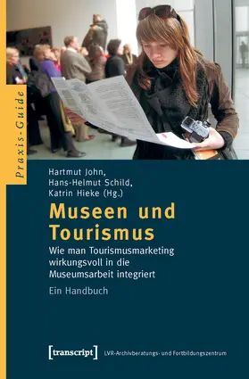 Schild / John / Hieke |  Museen und Tourismus | eBook | Sack Fachmedien