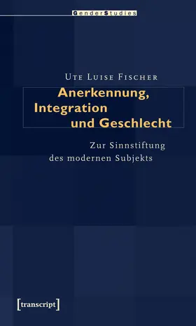Fischer |  Anerkennung, Integration und Geschlecht | eBook | Sack Fachmedien
