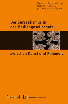 Rißler-Pipka / Lommel / Cempel |  Der Surrealismus in der Mediengesellschaft – zwischen Kunst und Kommerz | eBook | Sack Fachmedien