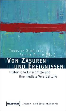Schüller / Seiler |  Von Zäsuren und Ereignissen | eBook | Sack Fachmedien