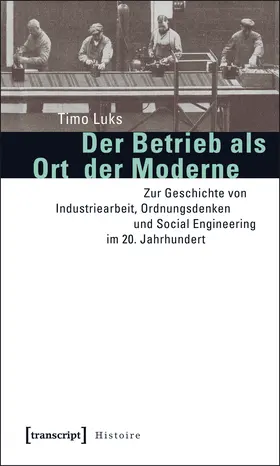 Luks |  Der Betrieb als Ort der Moderne | eBook | Sack Fachmedien