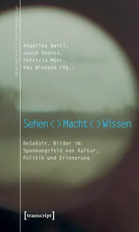 Bartl / Hoenes / Mühr |  Sehen – Macht – Wissen | eBook | Sack Fachmedien