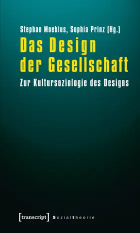 Moebius / Prinz |  Das Design der Gesellschaft | eBook | Sack Fachmedien