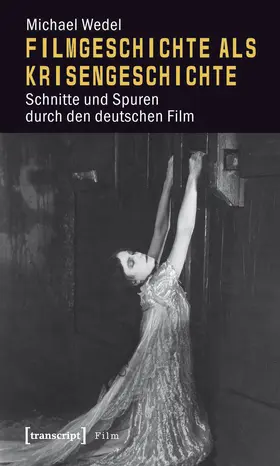 Wedel |  Filmgeschichte als Krisengeschichte | eBook | Sack Fachmedien