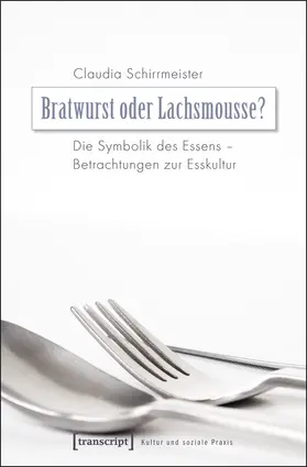 Schirrmeister |  Bratwurst oder Lachsmousse? | eBook | Sack Fachmedien