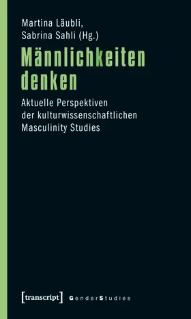 Läubli / Sahli |  Männlichkeiten denken | eBook | Sack Fachmedien