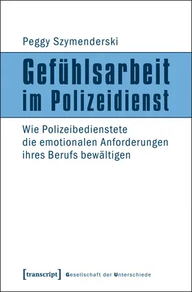 Szymenderski |  Gefühlsarbeit im Polizeidienst | eBook | Sack Fachmedien
