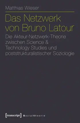 Wieser |  Das Netzwerk von Bruno Latour | eBook | Sack Fachmedien