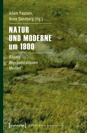 Paulsen / Sandberg |  Natur und Moderne um 1900 | eBook | Sack Fachmedien