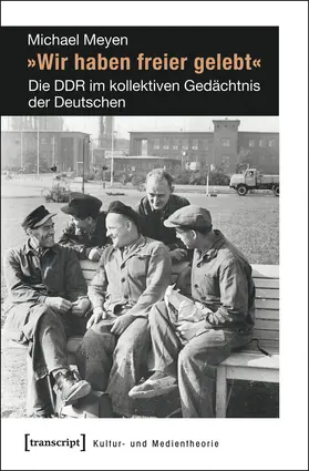 Meyen |  »Wir haben freier gelebt« | eBook | Sack Fachmedien