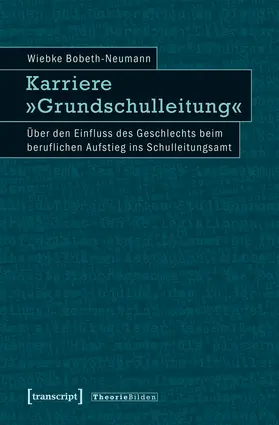 Bobeth-Neumann |  Karriere »Grundschulleitung« | eBook | Sack Fachmedien