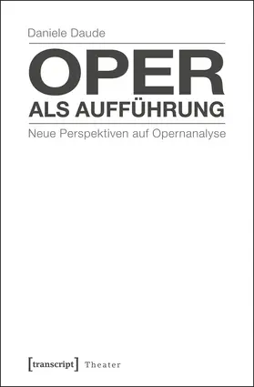 Daude |  Oper als Aufführung | eBook | Sack Fachmedien