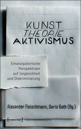 Fleischmann / Guth |  Kunst. Theorie. Aktivismus. | eBook | Sack Fachmedien