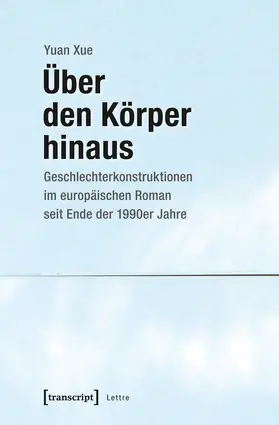 Xue |  Über den Körper hinaus | eBook | Sack Fachmedien