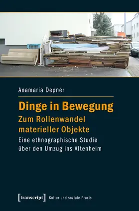 Depner |  Dinge in Bewegung – zum Rollenwandel materieller Objekte | eBook | Sack Fachmedien