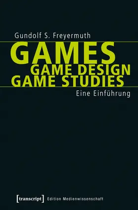 Freyermuth |  Games | Game Design | Game Studies | eBook | Sack Fachmedien