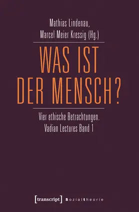 Lindenau / Meier Kressig |  Was ist der Mensch? | eBook | Sack Fachmedien