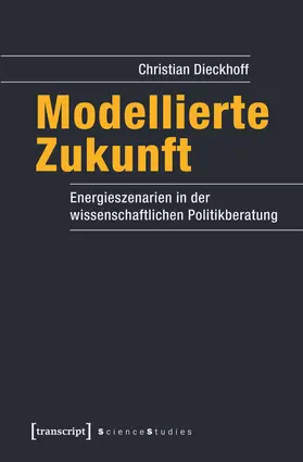 Dieckhoff |  Modellierte Zukunft | eBook | Sack Fachmedien