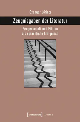 Lörincz |  Zeugnisgaben der Literatur | eBook | Sack Fachmedien