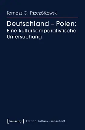 Pszczólkowski |  Deutschland – Polen: Eine kulturkomparatistische Untersuchung | eBook | Sack Fachmedien