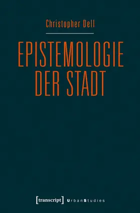 Dell |  Epistemologie der Stadt | eBook | Sack Fachmedien