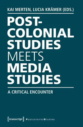 Merten / Krämer | Postcolonial Studies Meets Media Studies | E-Book | sack.de