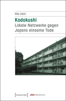 Dahl |  Kodokushi – Lokale Netzwerke gegen Japans einsame Tode | eBook | Sack Fachmedien