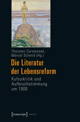 Carstensen / Schmid |  Die Literatur der Lebensreform | eBook | Sack Fachmedien